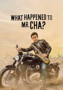 What Happened to Mr Cha? [Sub-Ita] streaming