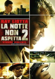 La notte non aspetta 2 - Strade Violente streaming