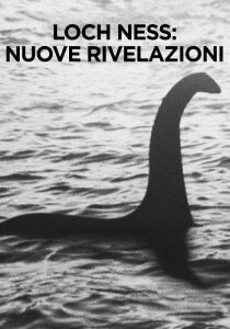 Loch Ness - Nuove rivelazioni streaming