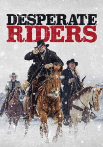 Desperate Riders [Sub-ITA] streaming