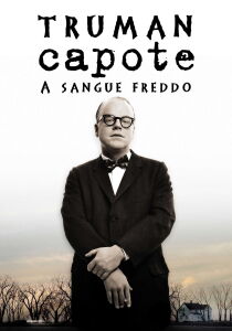 Truman Capote - A sangue freddo streaming